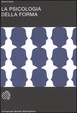 Cover of La psicologia della forma