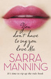 Cover of You Don't Have to Say You Love Me