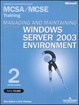 Cover of Managing and maintaining a Microsoft Windows Server 2003 Environment