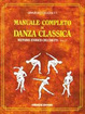 Cover of Manuale completo di danza classica