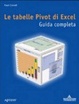 Cover of Le tabelle Pivot di Excel. Guida completa