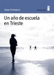 Cover of Un año de escuela en Trieste