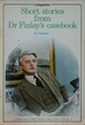 Cover of Short Stories from Dr.Finlay's Casebook