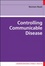 Cover of Controlling communicable disease