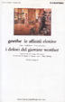Cover of Le affinità elettive - I dolori del giovane Werther