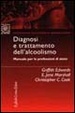 Cover of Diagnosi e trattamento dell'alcolismo