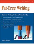 Crisp : Fat-Free Writing: Business Writing for the Information Age (Crisp Fifty-Minute Book)