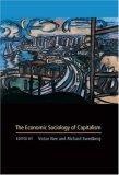 The Economic Sociology of Capitalism