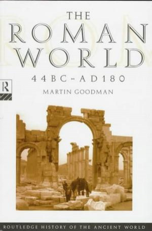 Image of The Roman World, 44 BC-AD 180