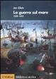 Cover of La guerra sul mare (1500-1650)