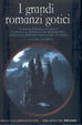 Cover of I grandi romanzi gotici