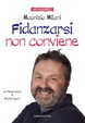 Cover of Fidanzarsi non conviene