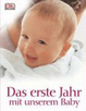 Cover of Das erste Jahr mit unserem Baby