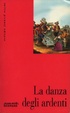 Cover of La danza degli ardenti