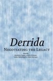 Derrida : Negotiating the Legacy