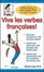 Cover of Vive les verbes français!