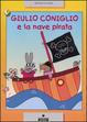 Cover of Giulio Coniglio e la nave pirata
