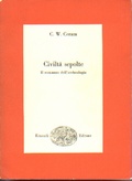 Civiltà sepolte Il romanzo dell'archeologia