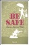 Cover of Be safe