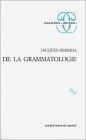 De La Grammatologie
