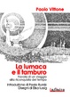 Cover of La lumaca e il tamburo