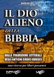 Cover of Il dio alieno della bibbia. Dalle traduzioni letterali degli antichi codici masoretici