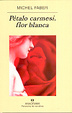 Cover of Pétalo carmesí, flor blanca
