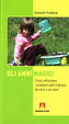 Cover of Gli anni magici. Come affrontare i problemi dell'infanzia da zero a sei anni