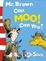Cover of "Mr.Brown Can Moo, Can You?"