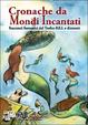 Cover of Cronache da Mondi Incantati