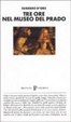 Cover of Tre ore nel museo del Prado