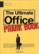Cover of The Ultimate Office Prank Book