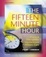 Cover of The Fifteen Minute Hour