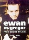 Ewan McGregor : From Junkie to Jedi