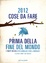 More about 2012 cose da fare prima della fine del mondo