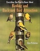 Cover of Everything You Need to Know About Birding and Backyard Bird Attraction