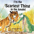 I'm the scariest thing in the jungle! 書封