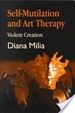 Cover of Self-mutilation and art therapy