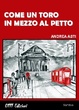 Cover of Come un toro in mezzo al petto