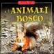 Cover of Gli animali del bosco