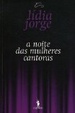 Cover of A Noite das Mulheres Cantoras