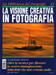 Cover of La visione creativa in fotografia