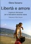 Cover of Libertà e amore
