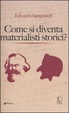 Cover of Come si diventa materialisti storici