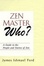 Cover of "Zen Master Who?"