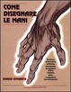 Cover of Come disegnare le mani
