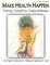 Cover of Make Health Happen