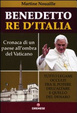 Cover of Benedetto re d'Italia. Cronaca di un paese all'ombra del Vaticano