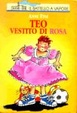 Cover of Teo vestito di rosa