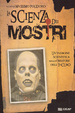 Cover of La scienza dei mostri
